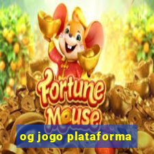 og jogo plataforma